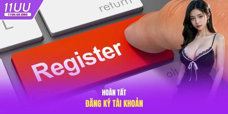 Hoàn tất đăng ký tài khoản