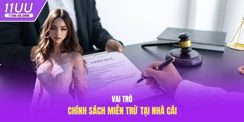 Vai trò chính sách miễn trừ tại nhà cái